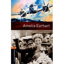 Oxford Bookworms Library: Level 2: Amelia Earhart