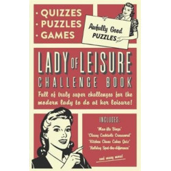 Lady of Leisure: Awfully Good Puzzles, Quizzes and Games