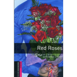 Oxford Bookworms Library: Starter: Red Roses