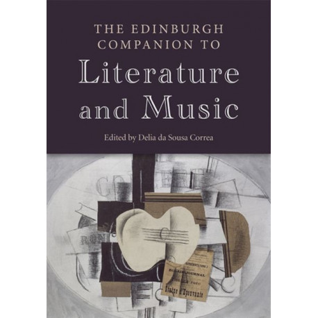 The Edinburgh Companion to Literature and Music