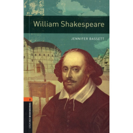 Oxford Bookworms Library: Level 2: William Shakespeare