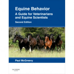 Equine Behavior: A Guide for Veterinarians and Equine Scientists