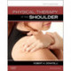 Physical Therapy of the Shoulder