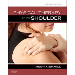 Physical Therapy of the Shoulder
