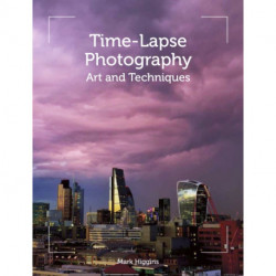 Time-Lapse Photography: Art and Techniques