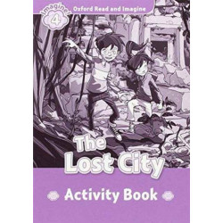 Oxford Read and Imagine: Level 4: The Lost City activity book