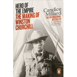 Hero of the Empire: The Making of Winston Churchill