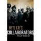 Hitler's Collaborators: Choosing between bad and worse in Nazi-occupied Western Europe