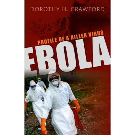 Ebola: Profile of a Killer Virus