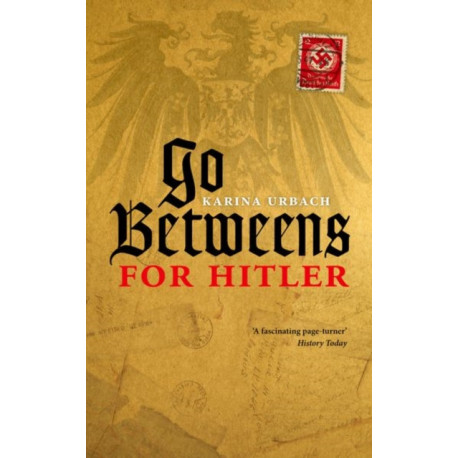 Go-Betweens for Hitler