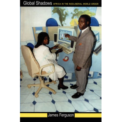 Global Shadows: Africa in the Neoliberal World Order