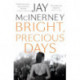 Bright, Precious Days
