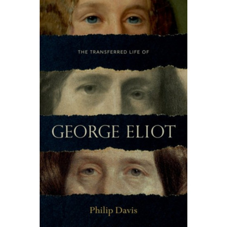 The Transferred Life of George Eliot