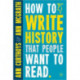 How to Write History that People Want to Read