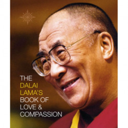 The Dalai Lama’s Book of Love and Compassion