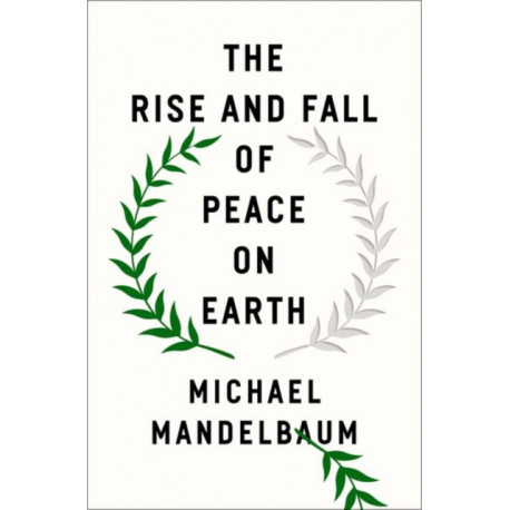 The Rise and Fall of Peace on Earth