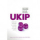 UKIP: Inside the Campaign to Redraw the Map of British Politics