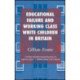 Educational Failure and Working Class White Children in Britain