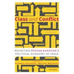 Class and Conflict: Revisiting Pranab Bardhan's Political Economy of India