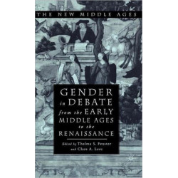 Gender in Debate From the Early Middle Ages to the Renaissance
