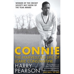 Connie: The Marvellous Life of Learie Constantine