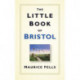 The Little Book of Bristol