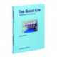 The Good Life: Perceptions of the Ordinary