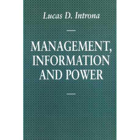 Management, Information and Power: A narrative of the involved manager