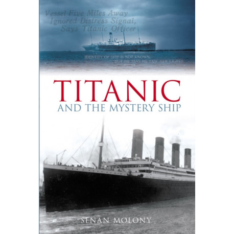 Titanic and the Mystery Ship