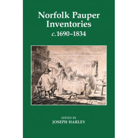 Norfolk Pauper Inventories, c.1690-1834
