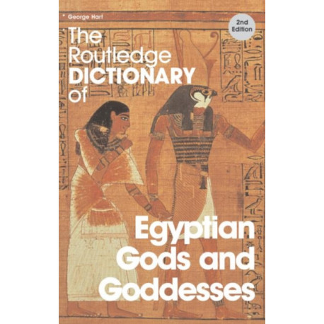 The Routledge Dictionary of Egyptian Gods and Goddesses