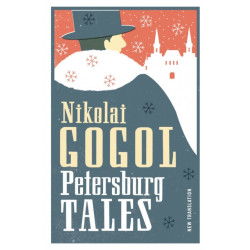 Petersburg Tales: New Translation: Newly Translated and Annotated / Includes the Diary of a Madman (Alma Classics Evergreens)