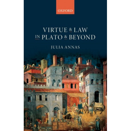 Virtue and Law in Plato and Beyond