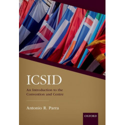 ICSID: An Introduction to the Convention and Centre