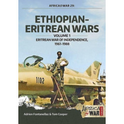 Ethiopian-Eritrean Wars: Volume 1 - Eritrean War of Independence, 1961-1988