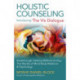 Holistic Counseling – Introducing the Vis Dialog – Breakthrough Healing Method Uniting The Worlds of Mind–Body Medicine & Psychology: Breakthrough Healing Method Uniting the Worlds of Mind-Body Medicine & Psychology