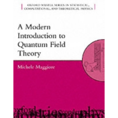 A Modern Introduction to Quantum Field Theory