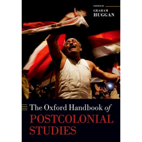 The Oxford Handbook of Postcolonial Studies