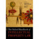 The Oxford Handbook of Intellectual Property Law