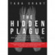 The Hidden Plague: A Holistic Field Guide to Managing Hidradenitis Suppurativa & Other Skin and Autoimmune Conditions