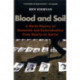 Blood and Soil: A World History of Genocide and Extermination from Sparta to Darfur