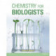 Chemistry for Biologists