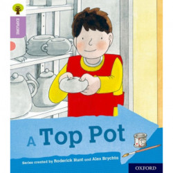 Oxford Reading Tree Explore with Biff, Chip and Kipper: Oxford Level 1+: A Top Pot