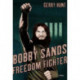 Bobby Sands: Freedom Fighter