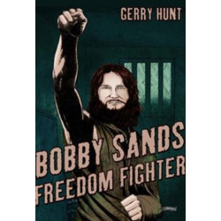 Bobby Sands: Freedom Fighter