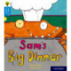 Oxford Reading Tree Story Sparks: Oxford Level 3: Sam's Big Dinner