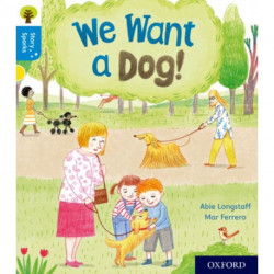 Oxford Reading Tree Story Sparks: Oxford Level 3: We Want a Dog!