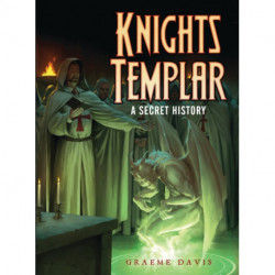 Knights Templar: A Secret History