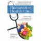 Humanizing Health Care: Creating Cultures of Compassion With Nonviolent Communication