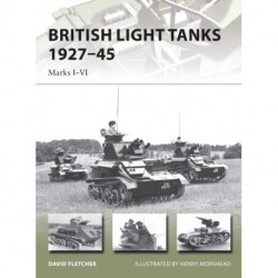 British Light Tanks 1927–45: Marks I–VI